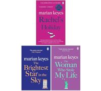 Marian Keyes Collection 3 Books Set (Rachel's Holiday, The Brightest Star in the Sky, The Woman Who Stole My Life)