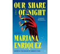 Mariana Enriquez Our Share of Night (Paperback)