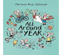 Mariana Ruiz Johnson All Around a Year Hardback Book Mariana Ruiz Johnson Multicolor