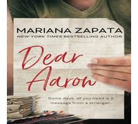 Mariana Zapata Dear Aaron : From the author of the sensational TikTok hit, FROM Mariana Zapata Multicolor