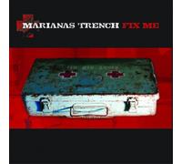 Mariana's Trench - Fix Me