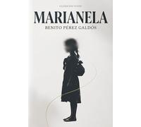 Marianela - Benito Pérez Galdós: (Edición ilustrada | Clásico de la Literatura Española)