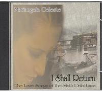 Mariangela Celeste - I Shall Return (The Love Songs of the Sixth Dalai Lama)