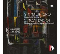 Mariangela Vacatello - Gian Francesco Malipiero: Quartets, Claudio Monteverdi: Mass for four voices
