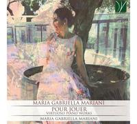 Mariani Gabriella Maria - Virtuoso Piano Works