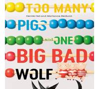 Marianna Balducci Too Many Pigs & One Big Bad Wolf Hardback Book Marianna Balducci Multicolor