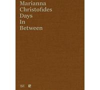 Marianna Christofides: Days in Between