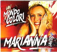 Marianna Lanteri - Un Mondo a Colori