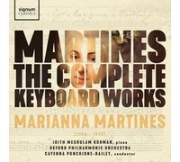 Oxford Philharmonic Orchestra, Cayenna Ponchione-Bailey, Idith Meshulam Korman - Martines: The Complete Keyboard Works