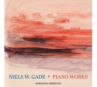 Marianna Shirinyan - Gade: Piano Works