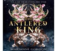 Marianne Gordon ANTLERED KING_RAVENS TRADE2 HB Hardback Book Marianne Gordon Multicolor