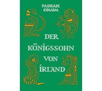 Marianne Haelssig Konrad Sandkühler Padraic Co Der Königssohn von Irl (Hardback)