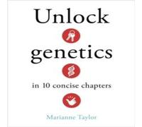 Marianne Taylor Unlock Genetics in 10 Concise Chapters Hardback Book Marianne Taylor Multicolor