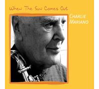 Mariano, Charlie - When The Sun Comes Out