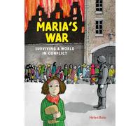 Maria's War: Surviving a World in Conflict