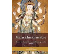 Marīcī Insaisissable : Entraînement de Protection, Lucidité et Frontières pour la Vie Moderne: Mantra, visualisation et structure rituelle pour agir sans être entraîné