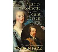 Marie-Antoinette and Count Fersen - The Untold Love Story