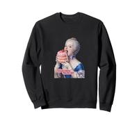 Marie Antoinette I Regret Nothing. Pass the Cake! Sweatshirt