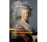 Marie-Antoinette: Journal d'une reine