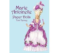 Marie Antoinette Paper Dolls (Dover Royal Paper Dolls)