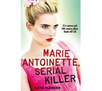 Marie Antoinette, Serial Killer