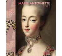 Marie Antoinette Style (The Official V&A Exhibition Book)