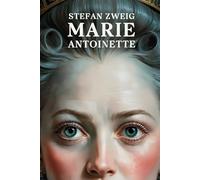 Marie Antoinette: The Portrait of an Average Woman: A New Translation