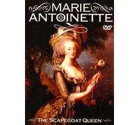 Marie Antoinette: The Scapegoat Queen [DVD]