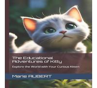 Marie Aubert The Educational Adventures of Kitty: Explore the World with Your Marie Aubert Multicolor