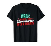 Marie Because Superheroes Need A Sidekick Funny Marie Name Value Graphic T-Shirt