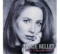 MARIE BELLET - What I Wanted to Say
