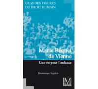 MARIE BEQUET DE VIENNE - Une vie pour l'enfance