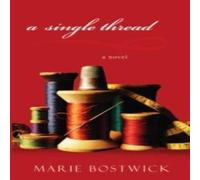 Marie Bostwick A Single Thread Paperback Book Marie Bostwick Multicolor