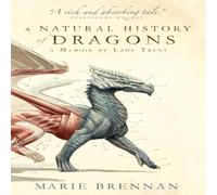 Marie Brennan A Natural History of Dragons Paperback Book Marie Brennan Multicolor