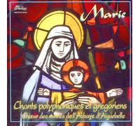 Marie : Chants Polyphoniques Et Grégoriens