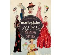 Marie Claire 1930s Evening Styles Coloring Book