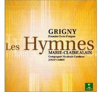 Marie-Claire Alain - Grigny: Hymnes