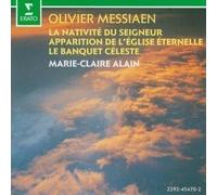 Marie-Claire Alain plays Messiaen Nativite Du Seigneur, Apparition de L'Eglise Eternelle, Le Banquet Celeste (Erato) by unknown (1992-05-07)