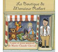 Marie-Claude Clerval - La Boutique De Monsieur Robert