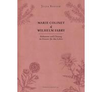 Marie Colinet & Wilhelm Fabry: Hebamme und Chirurg im Einsatz für das Leben