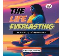 Marie Corelli The Life Everlasting A Reality of Romance Paperback Book Marie Corelli Multicolor