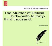 Marie Corelli The Murder of Delicia ... Thirty-ninth to forty-third thousand. in White Marie Corelli White