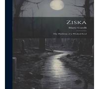 Marie Corelli Ziska: The Problem of a Wicked Soul Hardcover Book Marie Corelli Multicolor
