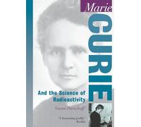 Marie Curie: And the Science of Radioactivity (Oxford Portraits in Science)