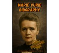 Marie Curie biography: The history and legacy from beginning to the end