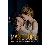 Marie Curie: Courage of Knowledge