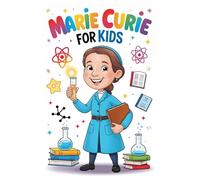 Marie Curie For Kids: 4 (Great Minds for Kids)