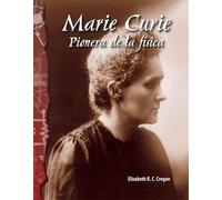 Marie Curie: pionera de la física (Science: Informational Text)