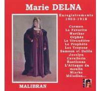 Marie Delna: Arias from Carmen, La Favorite, Werther, Orphee, etc. by Unknown (0100-01-01j