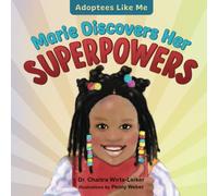Marie Discovers Her Superpowers (Adoptees Like Me)